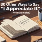 30 Other Ways to Say I Appreciate It (With Examples)