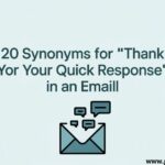 20 Synonyms for "Thank You for Your Quick Response" in an Email